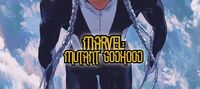 Marvel: Mutant Godhood