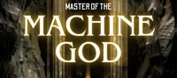 Master of the Machine God