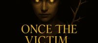Once the Victim, Now the Villain