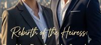 Reborn Heiress: Rising as the Queen of a Business Empire