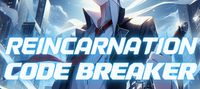 Reincarnation Code Breaker