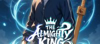 The Almighty King Reincarnated