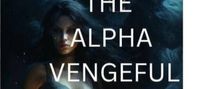 The Alpha Queen's Vengeful Return