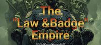 The "Law &Badge" Empire