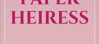 The paper heiress