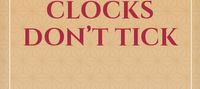 The Town Where Clocks Don’t Tick