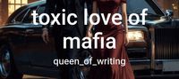 toxic love of mafia