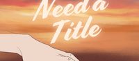 We Don’t Need a Title(BL)